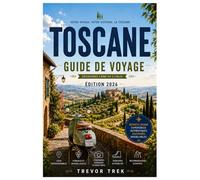 TOSCANE GUIDE DE VOYAGE 2026
