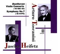 Toscanini A. / Beethoven : Concerto violon (Heifetz) - Symphonie n° 7