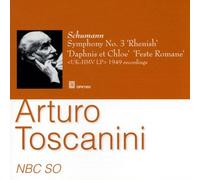 Toscanini A. / Schumann : Symphonie n° 3. Ravel : Daphnis et Chloé.