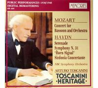 TOSCANINI HERITAGE: MOZART CONCERTO FOR BASSOON AND ORCHESTRA (8 NOV, 1947)& HAYDN SEREDADE FROM QUARTET OP.3 / 5 (4 APRIL, 1943), SYMPHONY NO. 31 (29, OCT, 1938), SINFONIA CONCERTO (6, MARCH, 1948)- LEONARD SHARROW, MISCHA MISCHAKOV, FRANK MILLER, PAOLO RENZI - NBC SYMPHONY ORCHESTRA - LIVE