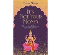 Tosha Silver It's Not Your Money (Tapa blanda) (Importación USA)