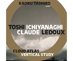 Toshi Ichiyanaghi / Claude Ledoux - Cloud Atlas + Vertical Study