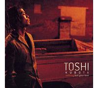 Toshi Kubota - Nothing But Your Lov