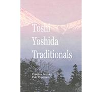 Toshi Yoshida Traditionals: Son of Hiroshi Yoshida (Japanese Art)