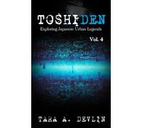 Toshiden: Exploring Japanese Urban Legends: Volume Four