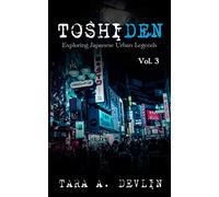 Toshiden: Exploring Japanese Urban Legends: Volume Three: 3