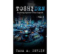 Toshiden: Exploring Japanese Urban Legends: Volume Two: 2