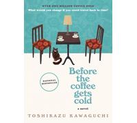 Toshikazu Kawaguchi Before the Coffee Gets Cold (Tapa dura)