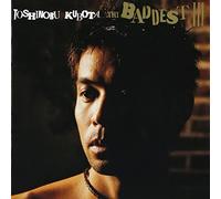 TOSHINOBU KUBOTA - Baddest III
