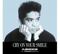 Toshinobu, Kubota - Cry on Your Smile