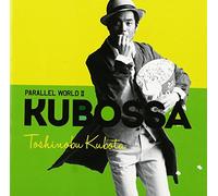 Toshinobu Kubota - Parallel World 2'kubossa'