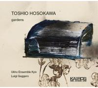 Toshio Hosokawa : Gardens. Caroli, Gaggero.