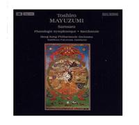 Toshiro Mayuzumi: Samsara / Phonologie Symphonique / Bacchanale