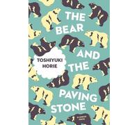 Toshiyuki Horie The Bear and the Paving Stone (Tapa blanda) Japanese Novellas