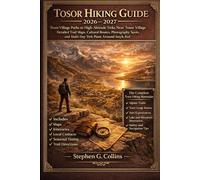 TOSOR HIKING GUIDE 2026-2027: From Village Paths to High-Altitude Treks Near Tosor Village Detailed Trail Maps, Cultural Routes, Photography Spots, and Multi-Day Trek Plans Around Issyk-Kul