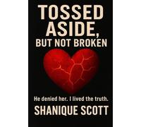 Tossed Aside, But Not Broken