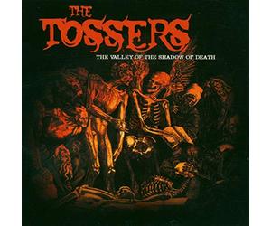 Tossers - The Valley Of The Shadow Of Death