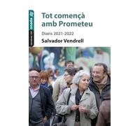 Tot començà amb Prometeu: Diaris 2021-2022: 106 (Narratives)