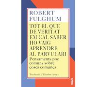 Tot el que de veritat em cal saber ho vaig aprendre al parvulari: Pensaments poc comuns sobre coses comunes: 41 (Varoic)
