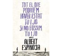 Tot el que podríem haver estat tu i jo si no fóssim tu i jo