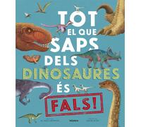 Tot el que saps dels dinosaures és fals! | Nick Crumpton, Gavin Scott