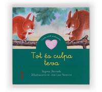 Tot és culpa teva (Cuentos para sentir)