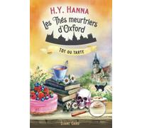 Tôt ou tarte: (Les Thés meurtriers d’Oxford ~ Livre 5)