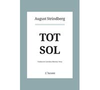 Tot sol | August Strindberg, Carolina Moreno Tena