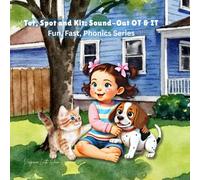 Tot, Spot and Kit: Sound-Out OT & IT: Fun, Fast, Phonics Series