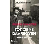 Tot ziens daarboven: Au revoir là-haut (Interbellum trilogie, 1)