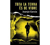 Tota La Terra És De Vidre: 250 (L'Eclèctica)