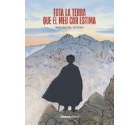 TOTA LA TERRA QUE EL MEU COR ESTIMA (Il·lustrada)