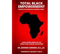 Total Black Empowerment Through the Creation of Powerful Minds