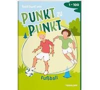 Total bunt von Punkt zu Punkt. Fußball. Von 1 bis 100: Für Kinder ab 7 Jahren. Lebhafte Szenen auf farbigen Innenseiten