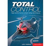 Total Control: High Performance Street Riding Techniques, 2nd Edition