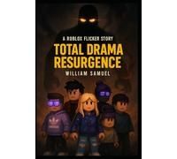 Total Drama Resurgence : A Roblox Flicker Story