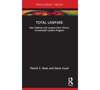 Total Lawfare: New Defense and Lessons from China’s Unrestricted Lawfare Program