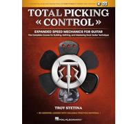 Total Picking Control – Velocidad ampliada: Curso completo de guitarra rock – Hal Leonard