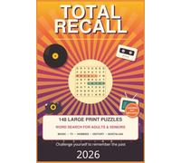 Total Recall Word Search Puzzle Book: 148 Large Print Word Search Puzzles for Adults & Seniors - Music, TV, Hobbies & History | Trim size: 6x9 inches, ... Gift for Vacations, Holidays and Free Times