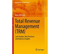 Total Revenue Management (TRM) – Estudios de caso, mejores prácticas y perspectivas del sector