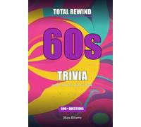 Total Rewind: The Ultimate 60s Music & Pop Culture Trivia Book