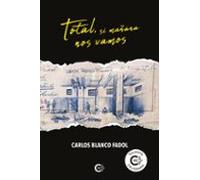 Total Si Mañana Nos Vamos