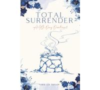 Total Surrender: A 40-Day Devotional