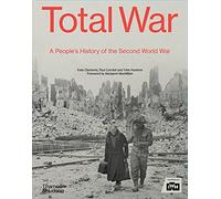 Total War: A People’s History of the Second World War