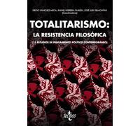 Totalitarismo: la resistencia filosófica: (15 estudios de pensamiento político contemporáneo) (Ventana Abierta)