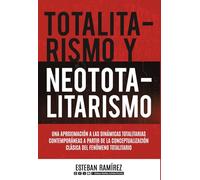 Totalitarismo y Neototalitarismo: Una aproximación a las dinámicas totalitarias contemporáneas a partir de la conceptualización clásica del fenómeno totalitario