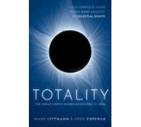 Totality: The Great North American Eclipse of 2024
