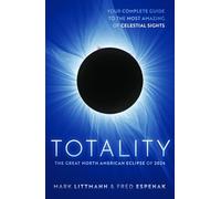 Totality: The Great North American Eclipse of 2024