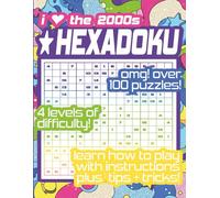 Totally 2000s Hexadoku: Nostalgic Sudoku 100+ Puzzles with a Y2K Twist: Challenging 16x16 Super Sudoku Puzzles Including Playlists and Solutions with ... of the 2000s (Hexadoku Through The Decades)