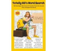 Totally 60's Word Search Book: 100 Nostalgic Word Search Puzzles from the Decade That Changed the World. 6x9 | 100 Puzzles | Perfect for Travel, Gifts, Relaxation.